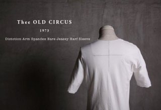 本日Thee old circus 1973 SS 新作アイテムを1点アップ致しました。今季大変ご好評だったThee OLD CIRCUSの9150 ディストーションアームベア天竺ハーフスリーブに新色を追加致しました。