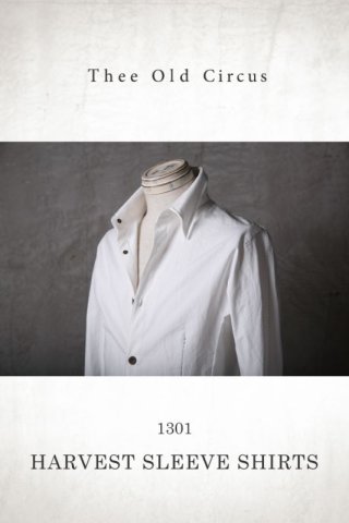 Thee OLD CIRCUS '' 1973 '' / 1301 / Harvest Blue / 新境地構造 "ハーベストスリーブ" 馬布シャツ